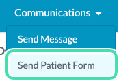 Send Patient Form option in communications menu